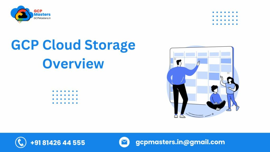 GCP Cloud Storage Overview