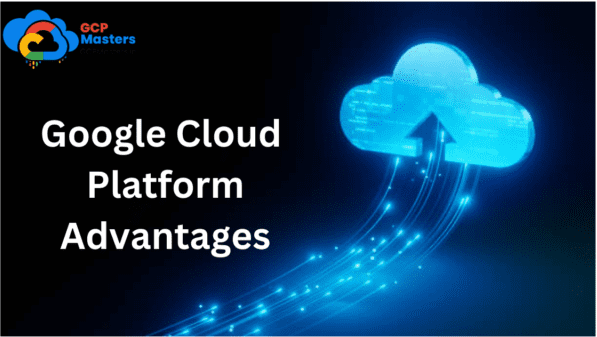 Google Cloud Platform Advantages